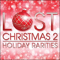 Lost Christmas: Holiday Rarities 2