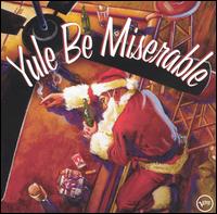 Yule Be Miserable