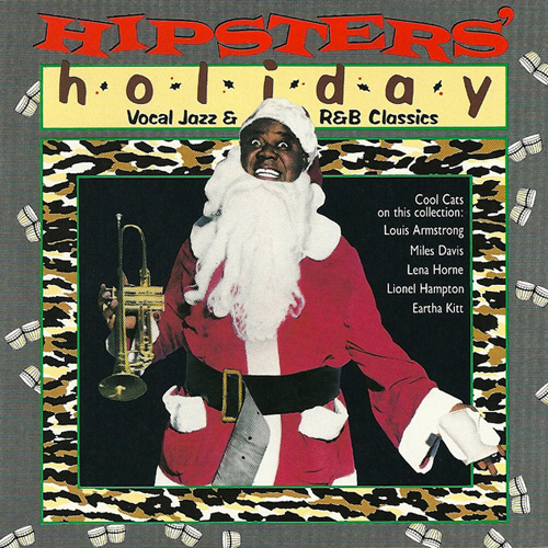 Hipsters' Holiday: Vocal Jazz And R&B Classics